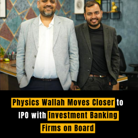 Physics Wallah Moves Closer to IPO with Investment Banking Firms on Board