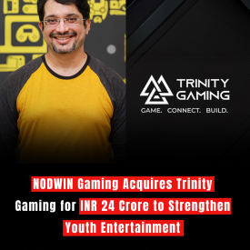 NODWIN Gaming Acquires Trinity Gaming for INR 24 Crore to Strengthen Youth Entertainment