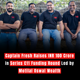 Captain Fresh Raises INR 100 Crore in Series C11 Funding Round Led by Motilal Oswal Wealth