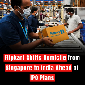 Flipkart Shifts Domicile from Singapore to India Ahead of IPO Plans