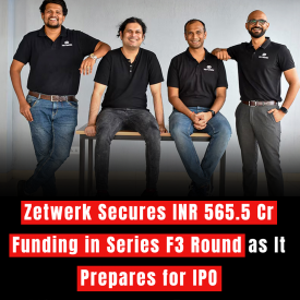 Zetwerk Secures INR 565.5 Cr Funding in Series F3 Round as It Prepares for IPO