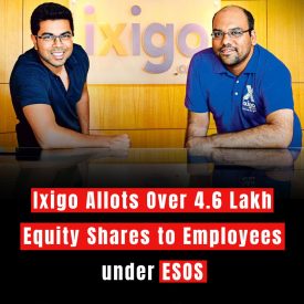 Ixigo Allots Over 4.6 Lakh Equity Shares to Employees under ESOS