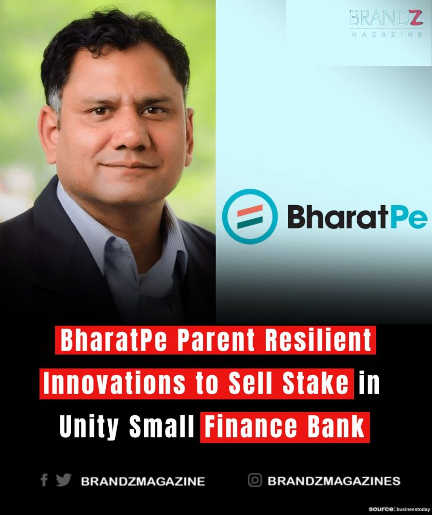 BharatPe Parent Resilient Innovations to Sell Stake in Unity Small Finance Bank