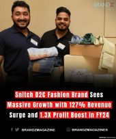 Snitch D2C Fashion Brand Sees Massive Growth with 127% Revenue Surge and 1.3X Profit Boost in FY24