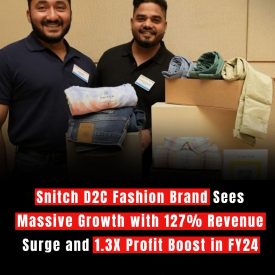 Snitch D2C Fashion Brand Sees Massive Growth with 127% Revenue Surge and 1.3X Profit Boost in FY24