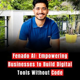 Fenado AI: Empowering Businesses to Build Digital Tools Without Code