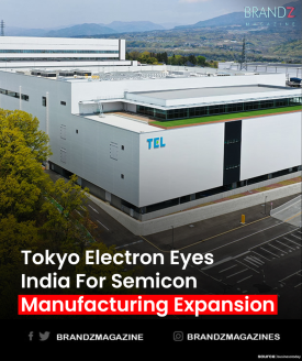 Tokyo Electron Eyes Manufacturing Expansion in India Amid Government’s Push for Semiconductor Growth