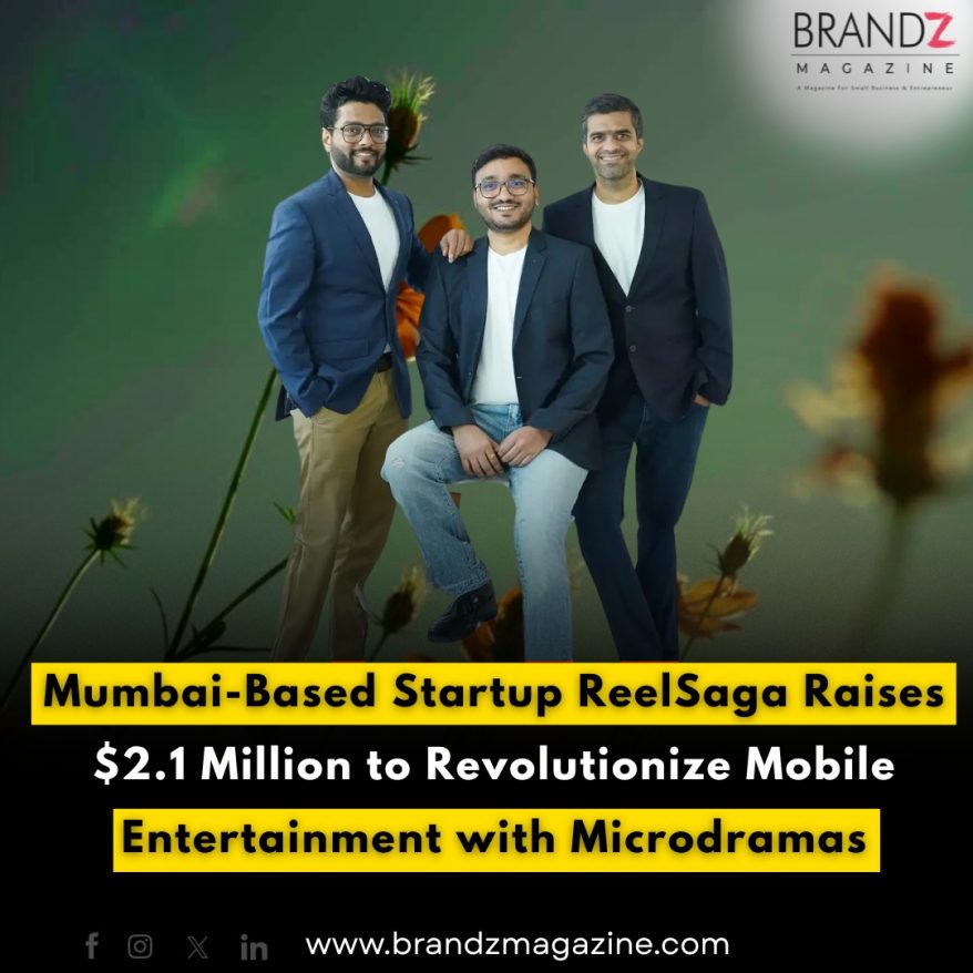 Mumbai-Based Startup ReelSaga Raises $2.1 Million to Revolutionize Mobile Entertainment with Microdramas