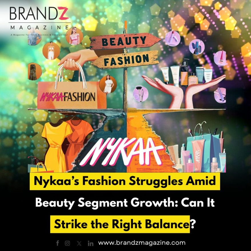 Nykaa’s Fashion Struggles Amid Beauty Segment Growth: Can It Strike the Right Balance?