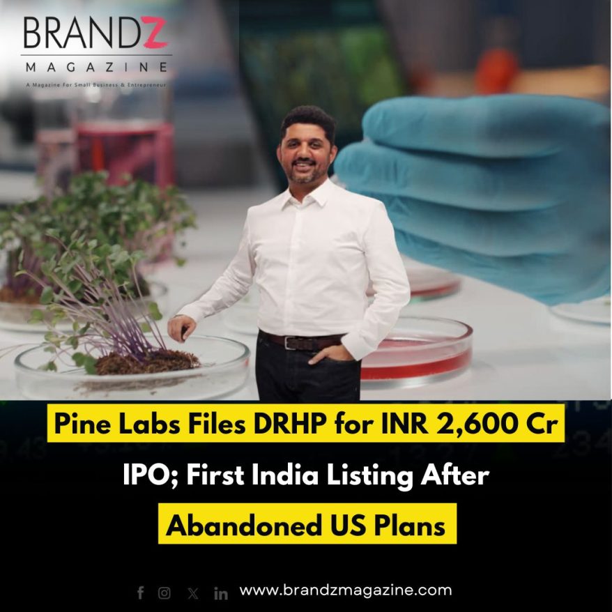 Pine Labs Files DRHP for INR 2,600 Cr IPO; First India Listing After Abandoned US Plans