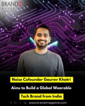 Noise Cofounder Gaurav Khatri Aims to Build a Global Wearable Tech Brand from India