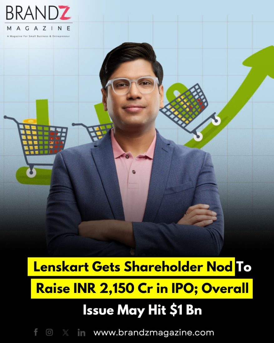 Lenskart Gets Shareholder Nod To Raise INR 2,150 Cr in IPO; Overall Issue May Hit $1 Bn