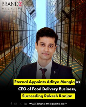 Eternal Appoints Aditya Mangla as CEO of Food Delivery Business, Succeeding Rakesh Ranjan