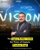 The Legacy Builder: Inside the Vision of Captain Pradeep Singh