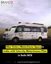 Uber Enters Motorhome Space in India with Intercity Motorhomes Pilot in Delhi NCR