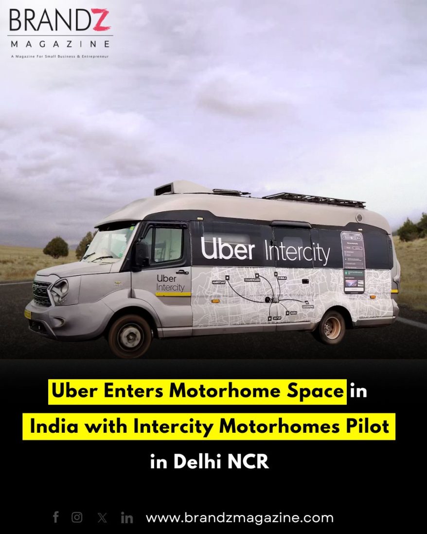 Uber Enters Motorhome Space in India with Intercity Motorhomes Pilot in Delhi NCR