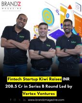 Fintech Startup Kiwi Raises INR 208.5 Cr in Series B Round Led by Vertex Ventures