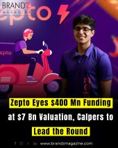 Zepto Eyes $400 Mn Funding at $7 Bn Valuation, Calpers to Lead the Round