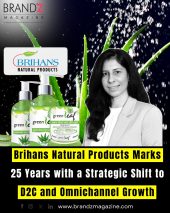 Brihans Natural Products Marks 25 Years with a Strategic Shift to D2C and Omnichannel Growth