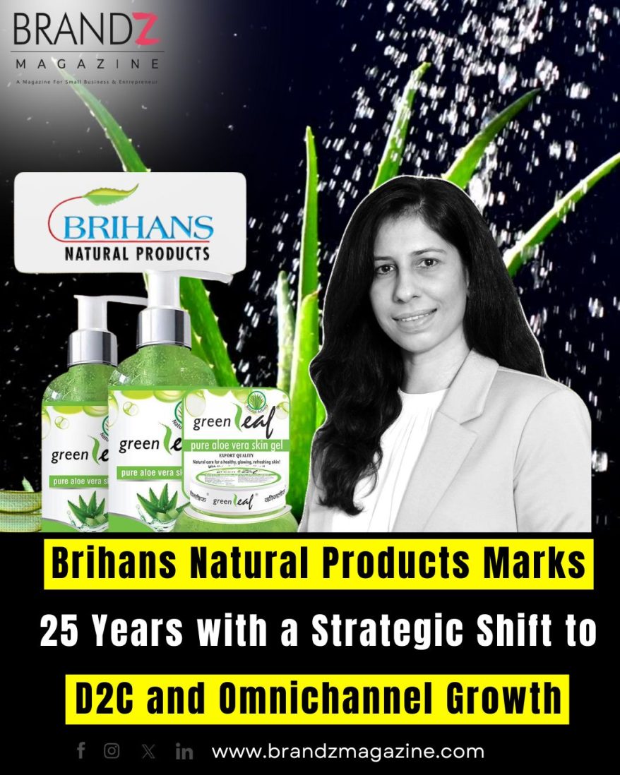 Brihans Natural Products Marks 25 Years with a Strategic Shift to D2C and Omnichannel Growth