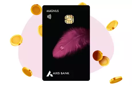 Axis Bank Magnus Credit Card